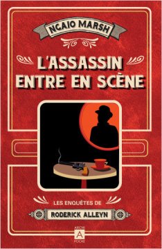 Les enquêtes de Roderick Alleyn - Tome 2 : L'assassin entre en scène - Ngaio Marsh