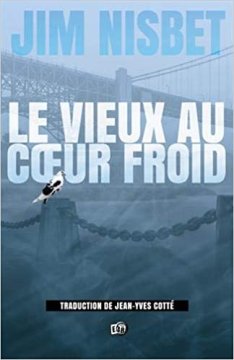 Le Vieux au cœur froid - Jim Nisbet
