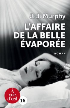 L'affaire de la belle évaporée - J.J. MURPHY