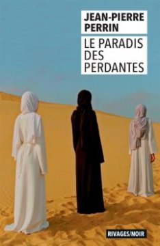Le paradis des perdantes - Jean-Pierre Perrin