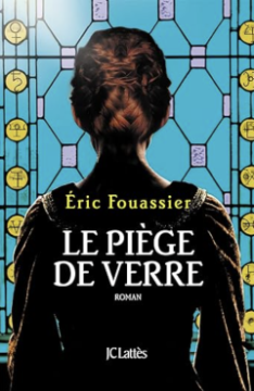 Le Piège de verre - Eric FOUASSIER