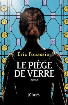 Le Piège de verre - Eric FOUASSIER