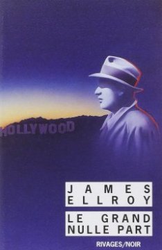 Le Grand Nulle part - James Ellroy