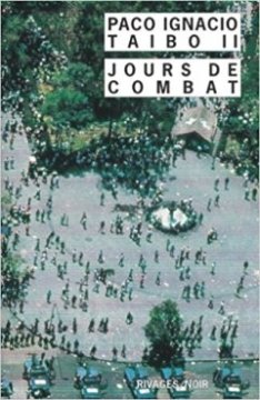 Jour de combat - Paco Ignacio Taibo II