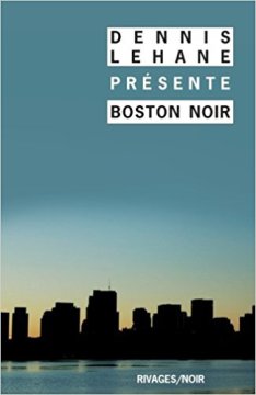 Boston noir - Dennis Lehane