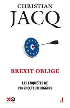 Les enquêtes de l'inspecteur Higgins - tome 26 Brexit oblige (26) - Christian Jacq