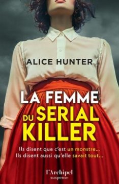 La femme du serial killer - Alice Hunter