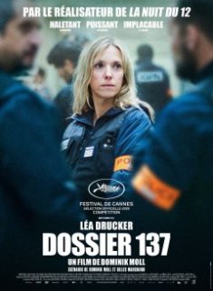 Il sort aujourd'hui au ciné : Dossier 137 de Dominik Moll.