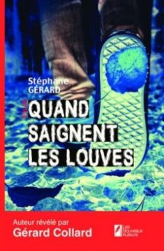 Quand saignent les louves - Stephane Gerard