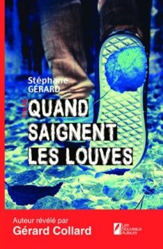 Quand saignent les louves - Stephane Gerard