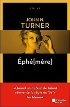 ÉPHÉ[MÈRE] - John N. Turner