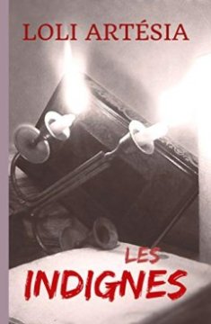Les indignes - Loli ARTESIA
