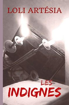 Les indignes - Loli ARTESIA
