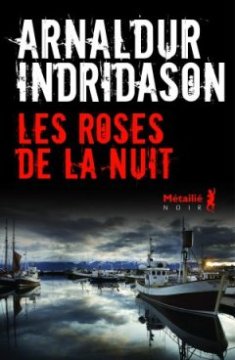 Les Roses de la nuit - Arnaldur Indridason 