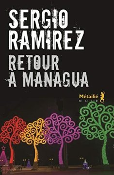 Retour à Managua - Sergio Ramirez 