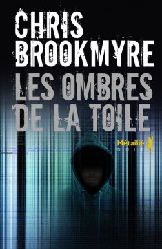 Les Ombres de la Toile - Chris Brookmyre