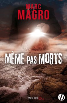 Même pas morts - Marc Magro