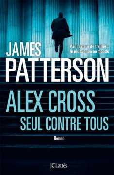  Alex Cross, seul contre tous - James Patterson