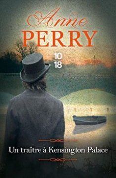 Un traître à Kensington Palace - Anne PERRY