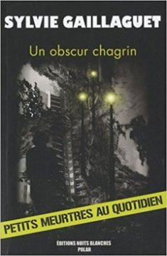 Un obscur chagrin - Sylvie Gaillaguet
