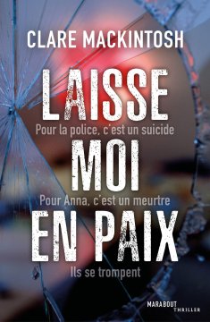 Laisse-moi en paix - Clare McKintosh