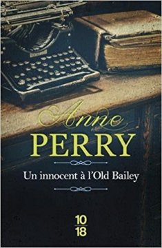 Un innocent à l'Old Bailey - Anne Perry