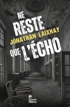 Ne reste que l'écho - Jonathan Laixhay