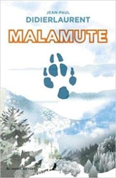Malamute - Jean-Paul Didierlaurent
