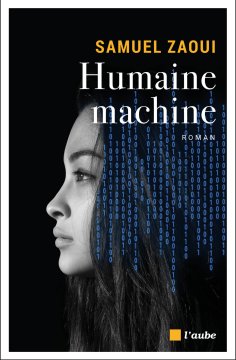 Humaine machine - Samuel Zaoui