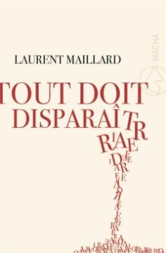 Tout doit disparaître - Laurent Maillard