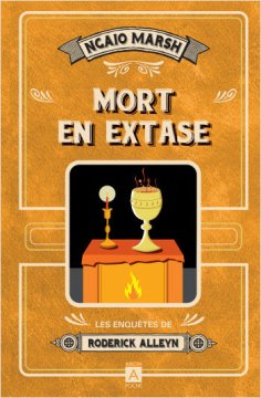Les enquêtes de Roderick Alleyn - Tome 4 : Mort en extase - Ngaio Marsh