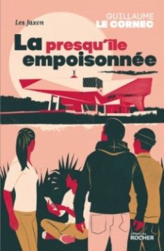 La presqu'île empoisonnée - Les Jaxon tome 2 - Guillaume Le Cornec