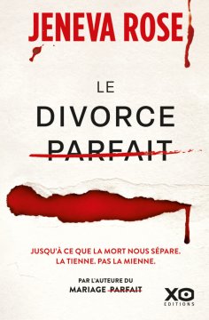 Le divorce parfait - Jeneva Rose