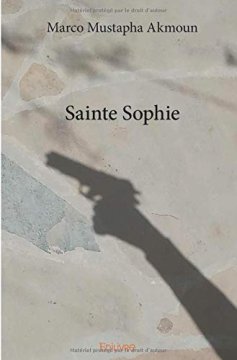 Sainte Sophie - Marco Mustapha Akmoun