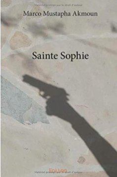 Sainte Sophie - Marco Mustapha Akmoun