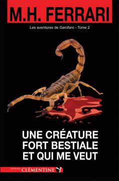 Une créature fort bestiale et qui me veut - Marie-Hélène Ferrari
