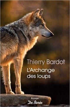 L'Archange des loups - Thierry Bardot