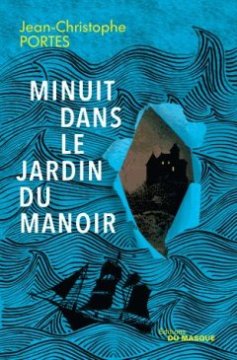 Minuit dans le jardin du manoir - Jean-Christophe PORTES