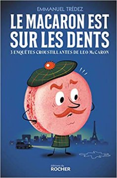 Le Macaron est sur les dents - Emmanuel Trédez