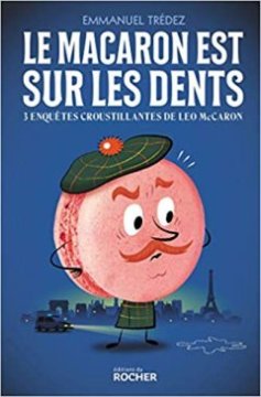 Le Macaron est sur les dents - Emmanuel Trédez