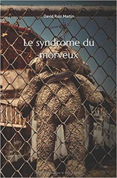 Le syndrôme du morveux - David Ruiz Martin