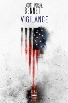 Vigilance - Robert Jackson Bennet