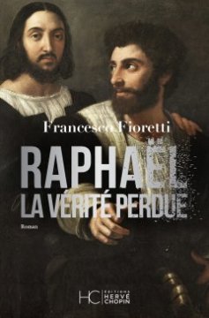 Raphaël, la vérité perdue - Francesco Fioretti 