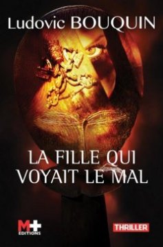 La fille qui voyait le mal - Ludovic Bouquin