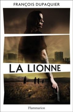 La Lionne - François Dupaquier