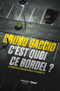 C'est quoi ce bordel- Bruno Gaccio