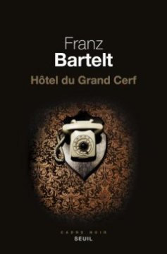Hôtel du Grand Cerf - Franz Bartelt