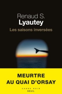 Les Saisons inversées - Renaud S. lyautey