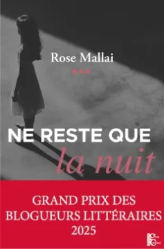 Ne reste que la nuit - Rose Mallai