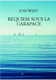 Requiem sous la carapace - Joss West 